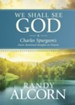We Shall See God: Charles Spurgeon's Classic Devotional Thoughts on Heaven - eBook