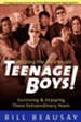 Teenage Boys: Surviving and Enjoying These Extraordinary Years - eBook