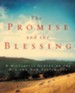 The Promise and the Blessing: A Historical Survey of  the Old and New Testaments