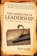 The Character of Leadership: Nine Qualities that Define Great Leaders - eBook