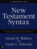 A Workbook for New Testament Syntax: Companion to Basics of New Testament Syntax and Greek Grammar Beyond the Basics - eBook
