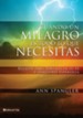 Cuando un milagro es todo lo que necesitas: Relatos para fortalecer tu fe y ofrecerte esperanza - eBook