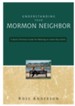 Understanding Your Mormon Neighbor: A Quick Christian Guide for Relating to Latter-day Saints - eBook
