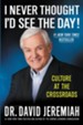 I Never Thought I'd See the Day!: Culture at the Crossroads - eBook