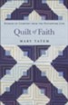 Quilt of Faith: Stories of Comfort from the Patchwork Life - eBook