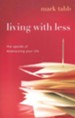 Living with Less: The Upside of Downsizing Your Life - eBook