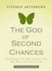 The God of Second Chances: Experiencing His Grace for the Rest of Your Life - eBook