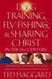 Dog Training, Fly Fishing, and Sharing Christ in the 21st Century: Empowering Your Church to Build Community Through Shared Interests - eBook