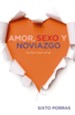 Amor, sexo y noviazgo: Se libre para amar - eBook