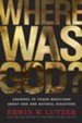 Where Was God?: Answers to Tough Questions about God and Natural Disasters - eBook