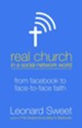 Real Church in a Social-Network World: From Facebook to Face-to-Face Faith - eBook