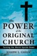 The Power of the Original Church: Turning the World Upside Down - eBook