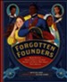 Forgotten Founders: Black Patriots, Women Soldiers, and Other Heroes Who Shaped Early America
