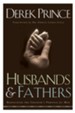 Husbands and Fathers: Rediscover the Creator's Purpose for Men - eBook