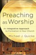 Preaching as Worship: An Integrative Approach to Formation in Your Church - eBook
