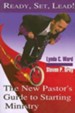 Ready, Set, Lead!: The New Pastor's Guide to Starting Ministry - eBook