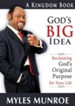 God's Big Idea: Reclaiming God's Original Purpose for Your Life - eBook
