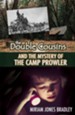 The Double Cousins and the Mystery of the Camp Prowler, Book 6