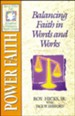 Power Faith: Balancing Faith in Words and Works, Spirit-Filled Life Kingdom Dynamics Study Guides - Slightly Imperfect