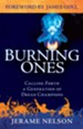 The Burning Ones: Calling Forth a Generation of Dread Champions - eBook