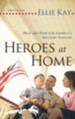 Heroes at Home: Help and Hope for America's Military Families, Updated and Revised, Third Edition