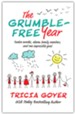 The Grumble-Free Year: Twelve Months, Eleven Family Members and One Impossible Goal