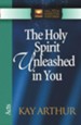 Holy Spirit Unleashed in You: Acts - eBook