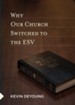 Why Our Church Switched to the ESV - eBook