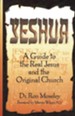 Yeshua: A Guide to the Real Jesus and the Original Church