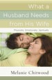 What a Husband Needs from His Wife: *Physically *Emotionally *Spiritually - eBook