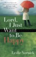 Lord, I Just Want to Be Happy - eBook
