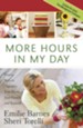 More Hours in My Day: Proven Ways to Organize Your Home, Your Family, and Yourself - eBook