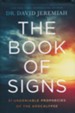 The Book of Signs: 31 Undeniable Prophecies of the Apocalypse