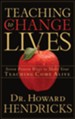 Teaching to Change Lives: Seven Proven Ways to Make Your Teaching Come Alive - eBook
