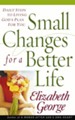 Small Changes for a Better Life: Daily Steps to Living God's Plan for You - eBook
