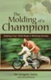 The Molding of a Champion - eBook