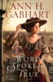 Words Spoken True: A Novel - eBook