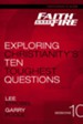 Faith Under Fire Participant's Guide: Exploring Christianity's Ten Toughest Questions - eBook