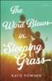 The Wind Blows in Sleeping Grass