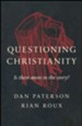 Questioning Christianity: Is There More to the Story?