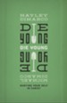 Die Young: Burying Your Self in Christ - eBook