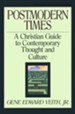 Postmodern Times: A Christian Guide to Contemporary Thought and Culture - eBook