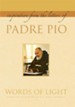 Words of Light: Inspiration from the Letters of Padre Pio