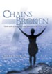 Chains Broken: With seeds of faith sown and watered by the Holy Spirit - eBook