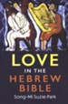 Love in the Hebrew Bible