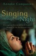 Singing through the Night: Courageous Stories of Faith from Women in the Persecuted Church - eBook