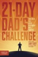 The 21-Day Dad's Challenge: Three Weeks to a Better Relationship with Your Kids - eBook