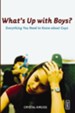 What's Up with Boys?: Everything You Need to Know about Guys - eBook
