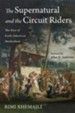 The Supernatural and the Circuit Riders