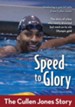 The Speed to Glory: The Cullen Jones Story - eBook